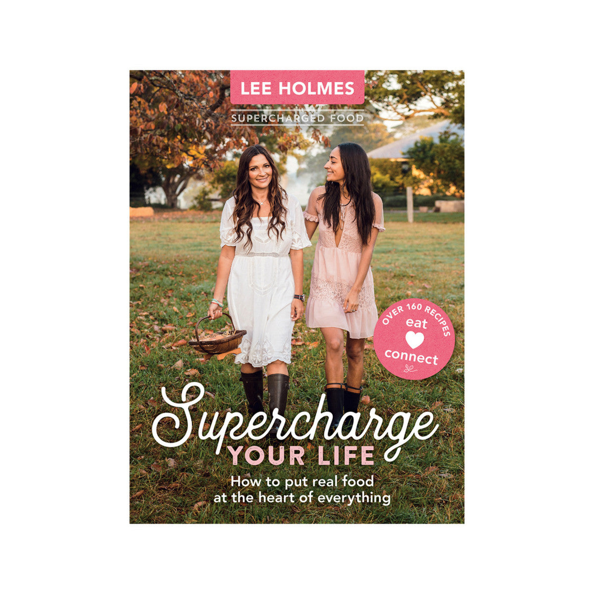 image of Supercharged Food Supercharge Your Life by Lee Holmes on white background